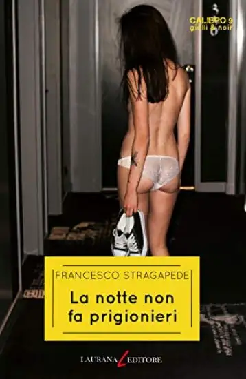 NOTTE NON FA PRIGIONIERI (LA)
