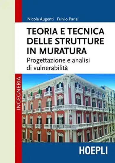 TEORIA E TECNICA DELLE STRUTTURE IN MURATURA. PROGETTAZIONE E ANALISI DI VULNERABILITA`