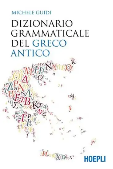 DIZIONARIO GRAMMATICALE DEL GRECO ANTICO