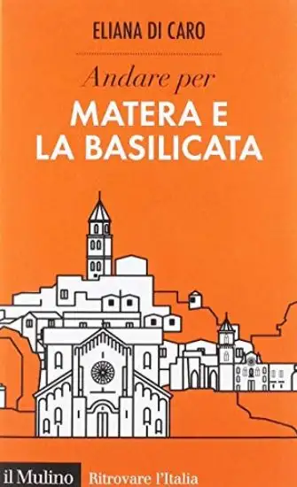 ANDARE PER MATERA E LA BASILICATA