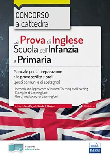 PROVA DI INGLESE SCUOLA DELL`INFANZIA E PRIMARIA (LA). MANUALE PER LA PREPARAZIONE ALLE PROVE SCRI