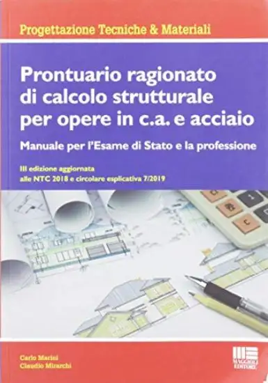 PRONTUARIO RAGIONATO DI CALCOLO STRUTTURALE PER OPERE IN C.A. E ACCIAIO