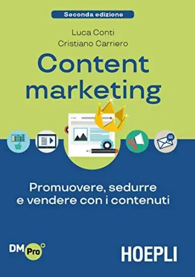 CONTENT MARKETING. PROMUOVERE, SEDURRE E VENDERE