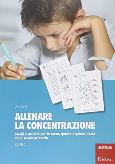 ALLENARE LA CONCENTRAZIONE - VOLUME 2