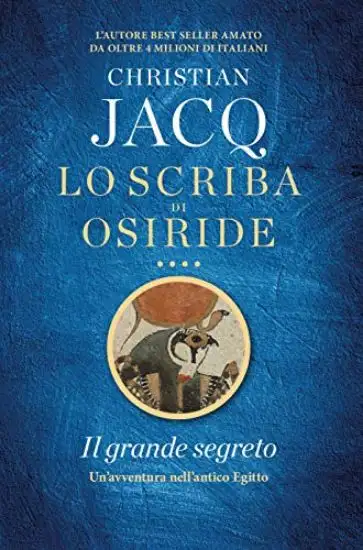 GRANDE SEGRETO. LO SCRIBA DI OSIRIDE (IL)