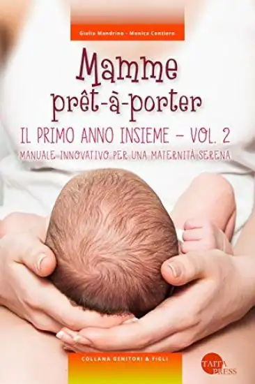 MAMME PRET A PORTER. IL PRIMO ANNO INSIEME VOLUME 2