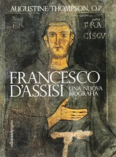 FRANCESCO D`ASSISI. UNA NUOVA BIOGRAFIA