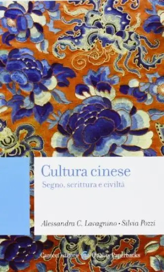 CULTURA CINESE. SEGNO, SCRITTURA E CIVILTA`