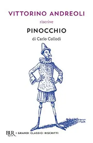 VITTORINO ANDREOLI RISCRIVE «PINOCCHIO» DI CARLO COLLODI