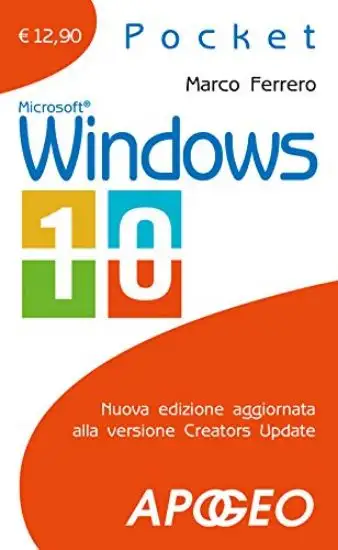 WINDOWS 10. NUOVA EDIZIONE AGGIORNATA ALLA VERSIONE CREATORS UPDATE