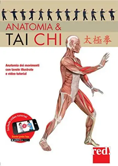 ANATOMIA & TAI CHI. EDIZ. A COLORI. CON VIDEO TUTORIAL