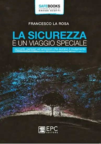 LA SICUREZZA E` UN VIAGGIO SPECIALE