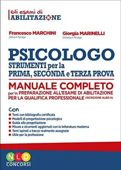 PSICOLOGO. STRUMENTI PER LA PRIMA,SECONDA E TERZA PROVA. MANUALE COMPLETO