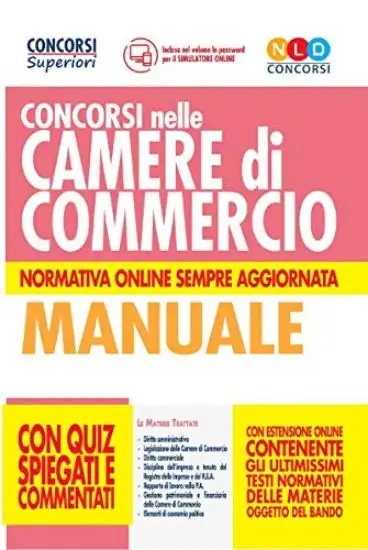 CONCORSI NELLE CAMERE DI COMMERCIO. MANUALE DI PREPARAZIONE CON QUIZ SPIEGATI