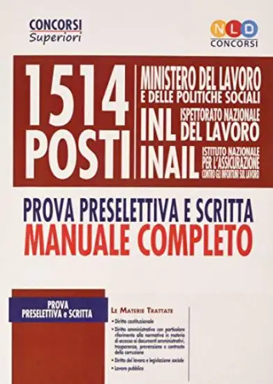 CONCORSO 1514 POSTI MINISTERO DEL LAVORO E DELLE POLITICHE SOCIALI. MANUALE COMPLETO