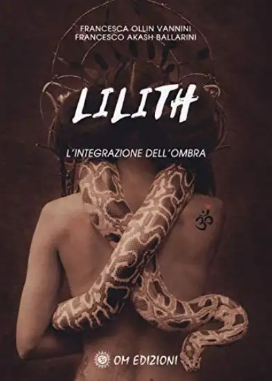 LILITH. L`INTEGRAZIONE DELL`OMBRA