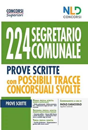 CONCORSO 224 SEGRETARIO COMUNALE - MANUALE DI PREPARAZIONE ALLE PROVE SCRITTE