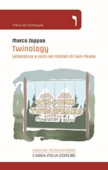 TWINOLOGY. LETTERATURA E ROCK NEI MISTERI DI TWIN PEAKS