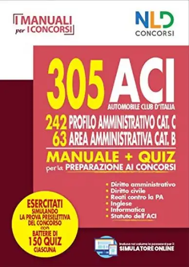 CONCORSO 305 POSTI ACI. MANUALE E QUIZ PER LA PREPARAZIONE AI CONCORSI