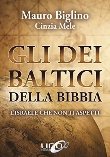 DEI BALTICI DELLA BIBBIA (GLI). L`ISRAELE CHE NON TI ASPETTI