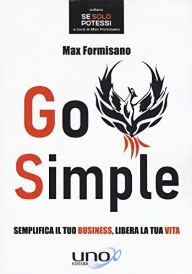 GO SIMPLE. SEMPLIFICA IL TUO BUSINESS, LIBERA LA TUA VITA