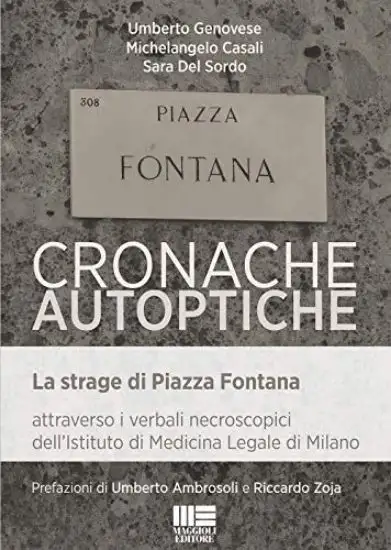 CRONACHE AUTOPTICHE. LA STRAGE DI PIAZZA FONTANA
