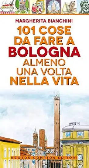 101 COSA DA FARE A BOLOGNA
