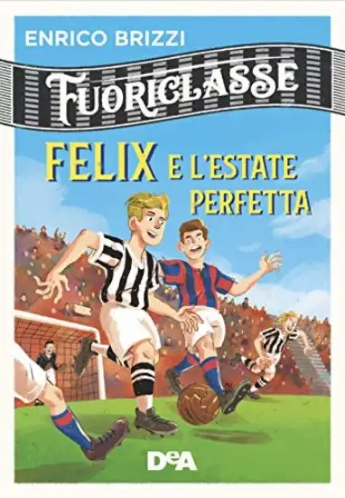 FELIX E L`ESTATE PERFETTA