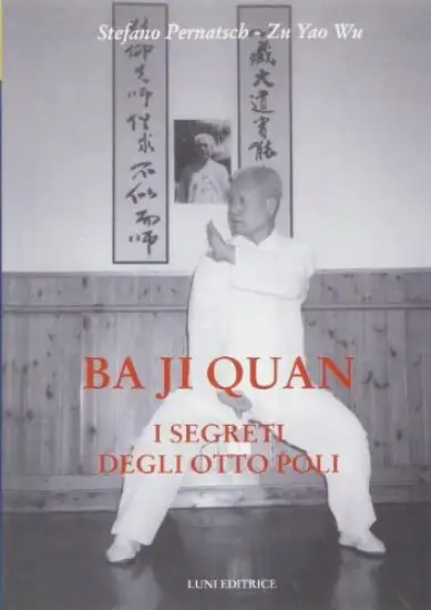 BA JI QUAN. I SEGRETI DEGLI OTTO POLI