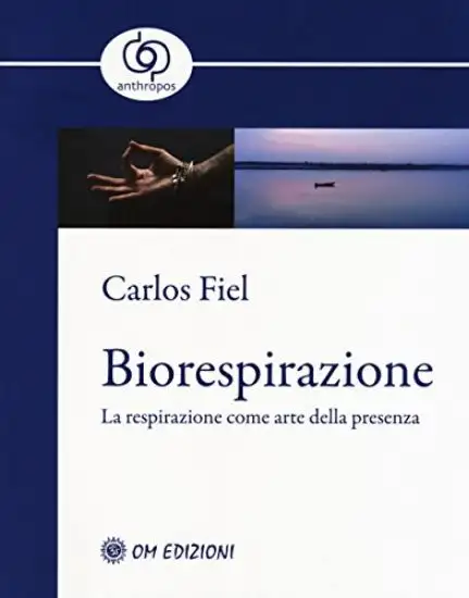 BIORESPIRAZIONE. LA RESPIRAZIONE COME ARTE DELLA PRESENZA