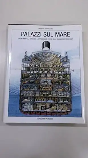 PALAZZI SUL MARE. DALLA LINEA ALLA CROCIERA: L`AFFASCINANTE STORIA DELLE NAVI PASSEGGERI