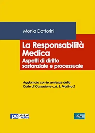 RESPONSABILITA` MEDICA. ASPETTI DI DIRITTO SOSTANZIALE E PROCESSUALE