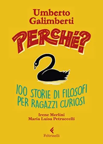 PERCHE`? 100 STORIE DI FILOSOFI PER RAGAZZI CURIOSI