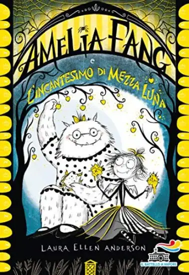 AMELIA FANG E L`INCANTESIMO DI MEZZA LUNA