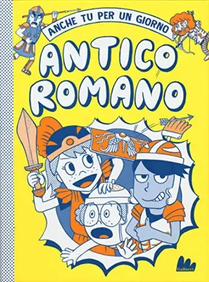 ANTICO ROMANO. ANCHE TU PER UN GIORNO