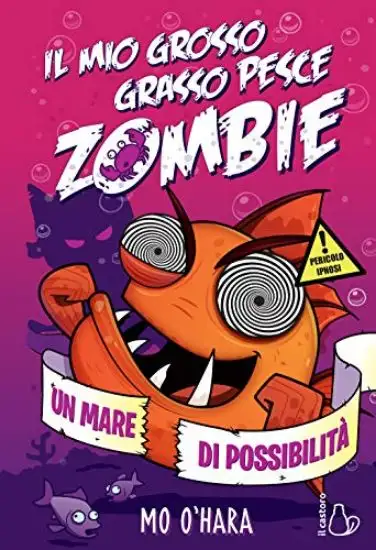MARE DI POSSIBILITA`. IL MIO GROSSO GRASSO PESCE ZOMBIE (UN) - VOLUME 4