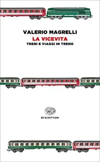 VICEVITA. TRENI E VIAGGI IN TRENO (LA)