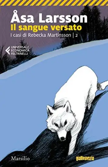 SANGUE VERSATO. I CASI DI REBECKA MARTINSSON (IL) - VOLUME 2