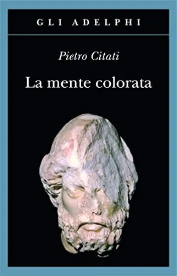 MENTE COLORATA. ULISSE E L`«ODISSEA» (LA)