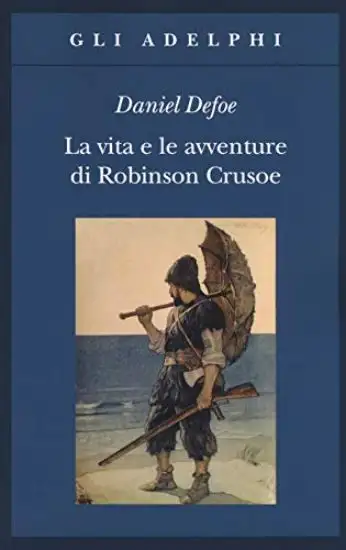 VITA E LE AVVENTURE DI ROBINSON CRUSOE (LA)