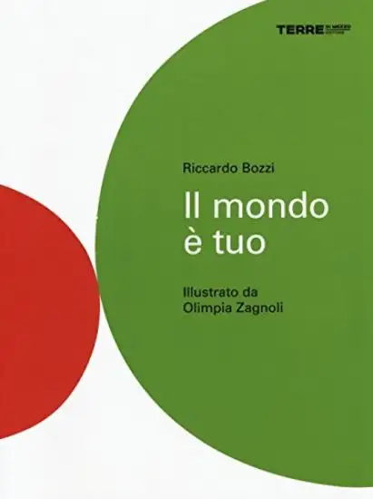 MONDO E` TUO. EDIZ. ILLUSTRATA (IL)