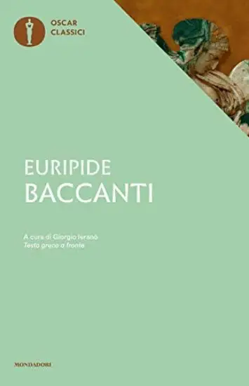 BACCANTI. TESTO GRECO A FRONTE