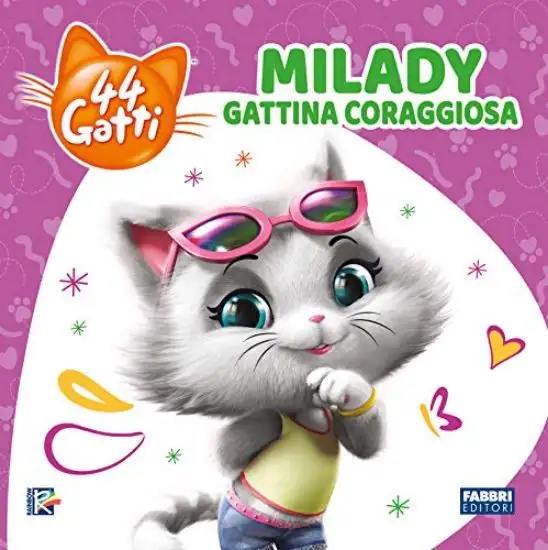 MILADY GATTINA CORAGGIOSA. 44 GATTI. EDIZ. ILLUSTRATA