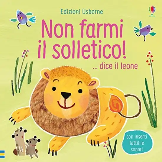 NON FARMI IL SOLLETICO! ...DICE IL LEONE. EDIZ. A COLORI
