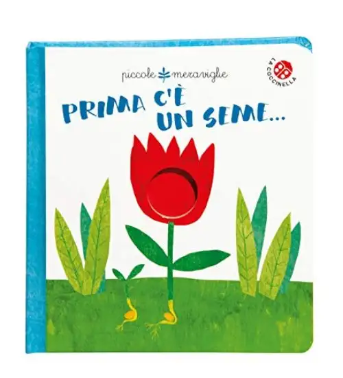 PRIMA C`E` UN SEME.... EDIZ. A COLORI