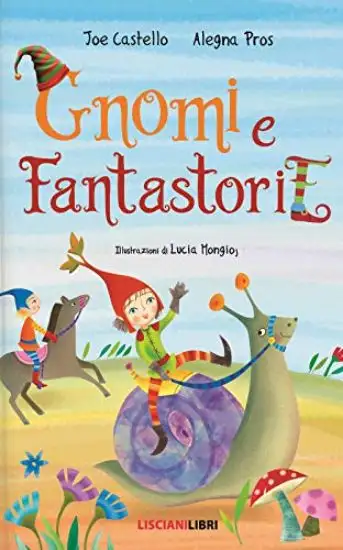 GNOMI E FANTASTORIE. EDIZ. ILLUSTRATA