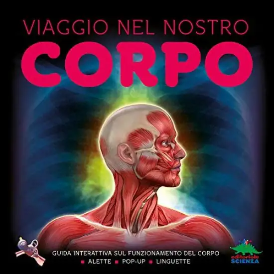 VIAGGIO NEL NOSTRO CORPO. GUIDA INTERATTIVA SUL FUNZIONAMENTO DEL CORPO