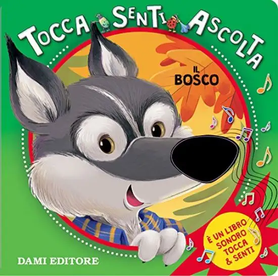 BOSCO. TOCCA SENTI ASCOLTA. EDIZ. A COLORI (IL)