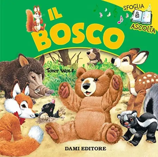 BOSCO. SFOGLIA LE PAGINE E ASCOLTA I RUMORI DEL BOSCO (IL)