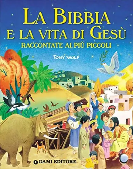 BIBBIA E LA VITA DI GESU` RACCONTATE AI PIU` PICCOLI (LA)